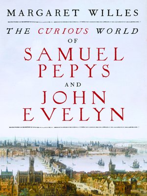 cover image of The Curious World of Samuel Pepys and John Evelyn